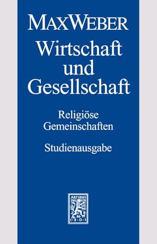 Max Weber-Studienausgabe: Band I/22,2: Wirtschaft und Gesellschaft. Religiöse Gemeinschaften von Mohr Siebeck
